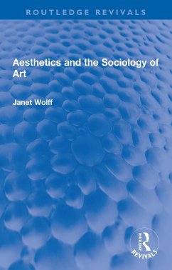 Aesthetics and the Sociology of Art (eBook, ePUB) - Wolff, Janet