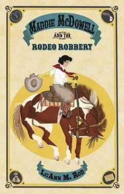 Maddie McDowell and the Rodeo Robbery (eBook, ePUB) - Rod, LuAnn