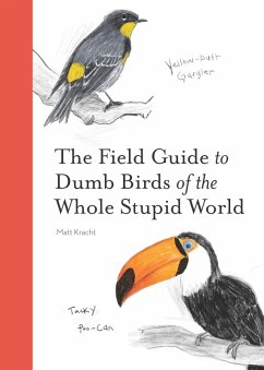 The Field Guide to Dumb Birds of the Whole Stupid World (eBook, ePUB) - Kracht, Matt