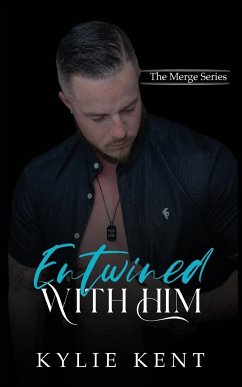 Entwined With Him - Kent, Kylie