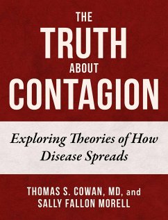 The Truth about Contagion - Cowan, Thomas S; Fallon Morell, Sally