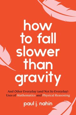 How to Fall Slower Than Gravity - Nahin, Paul