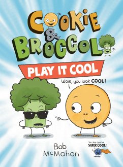 Cookie & Broccoli: Play It Cool - McMahon, Bob