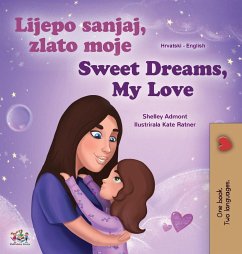 Sweet Dreams, My Love (Croatian English Bilingual Book for Kids) - Admont, Shelley; Books, Kidkiddos