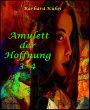 Amulett der Hoffnung 3+4 (eBook, ePUB) - Bild 1