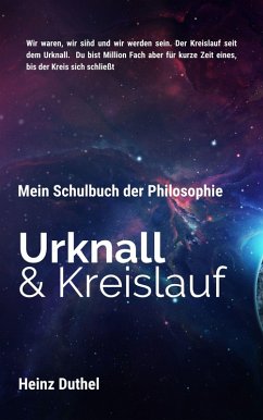 Mein Schulbuch der Philosophie, Urknall und Kreislauf (eBook, ePUB)
