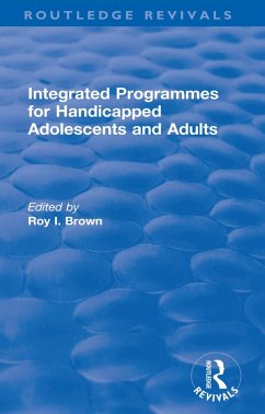 Integrated Programmes for Handicapped Adolescents and Adults (eBook, ePUB)