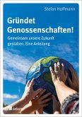 Gründet Genossenschaften! (eBook, PDF)