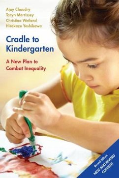 Cradle to Kindergarten: A New Plan to Combat Inequality - Chaudry, Ajay; Morrissey, Taryn; Weiland, Christina