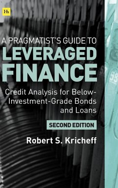 A Pragmatist's Guide to Leveraged Finance - Kricheff, Robert S.