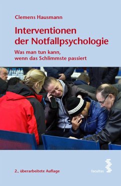 Interventionen der Notfallpsychologie (eBook, ePUB) - Hausmann, Clemens