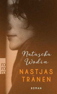 Nastjas Tränen (eBook, ePUB) - Wodin, Natascha