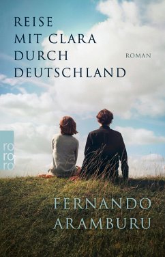Reise mit Clara durch Deutschland (eBook, ePUB) - Aramburu, Fernando