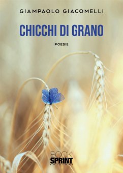 Chicchi di grano (eBook, PDF) - Giacomelli, Giampaolo