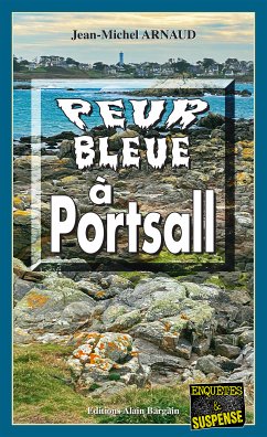 Peur bleue à Portsall (eBook, ePUB) - Arnaud, Jean-Michel