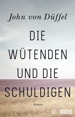 Die Wütenden und die Schuldigen (eBook, ePUB) - Düffel, John