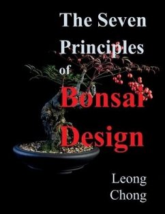 The Seven Principles of Bonsai Design - Chong, Leong