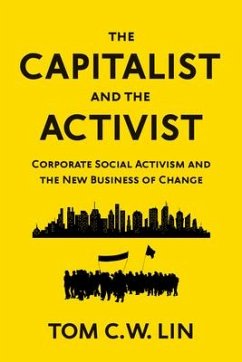 The Capitalist and the Activist: Corporate Social Activism and the New Business of Change - Lin, Tom