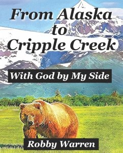 From Alaska to Cripple Creek - Warren, Robby