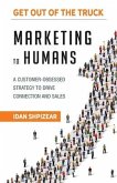 Marketing to Humans: A Customer-Obsessed Strategy to Drive Connection and Sales