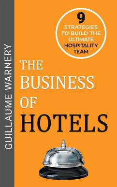 The Business of Hotels - Warnery, Guillaume