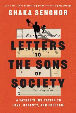 Letters to the Sons of Society: A Father's Invitation to Love, Honesty, and Freedom - Senghor, Shaka