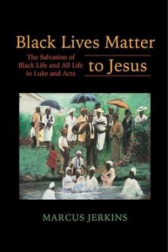Black Lives Matter to Jesus - Jerkins, Marcus