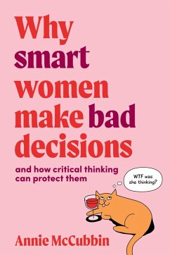 Why Smart Women Make Bad Decisions - McCubbin, Annie