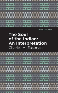 The Soul of an Indian - Eastman, Charles A.