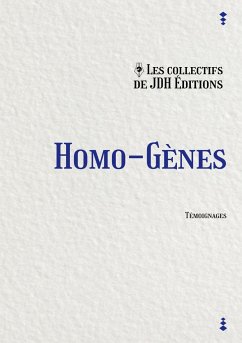 Homo-gènes - Doré, Bella; Sambat, Nathalie; Morin, Denis; Saxes, Lili; Galéa, Mélody; Pedro; Thibaut; Tubb