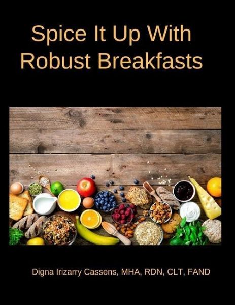 Spice It Up With Robust Breakfasts Spice It Up With Robust Breakfasts