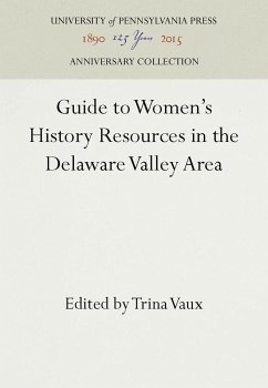 Guide to Women's History Resources in the Delaware Valley Area