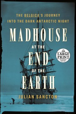 Madhouse at the End of the Earth - Sancton, Julian