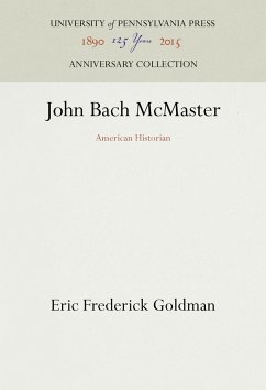 John Bach McMaster - Goldman, Eric Frederick