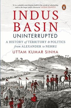 Indus Basin Uninterrupted - Sinha, Uttam Kumar