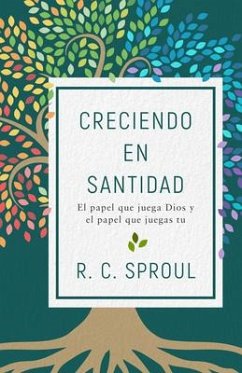 Creciendo En Santidad - Sproul, R C