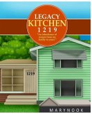 Legacy Kitchen 1219 &quote;An inheritance of recipes from my family to yours&quote;