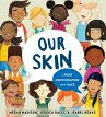 Our Skin: A First Conversation about... - Bild 1
