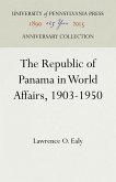 The Republic of Panama in World Affairs, 1903-1950