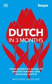 Dutch in 3 Months with Free Audio App: Your Essential Guide to Understanding and Speaking Dutch