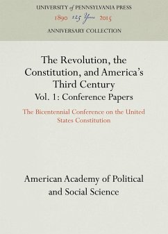 The Revolution, the Constitution, and America's Third Century, Vols. 1-2 - Science, American Academy of Political and Social