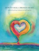 How to Heal a Broken Heart