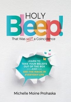 Holy BLEEP! That Was Not a Coincidence - Prohaska, Michelle Moine