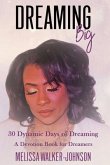 Dreaming Big: 30 Dynamic Days of Dreaming