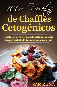 100+ Recetas de Chaffles Cetogénicos - Kuma, Sam