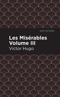 Les Miserables Volume III - Hugo, Victor
