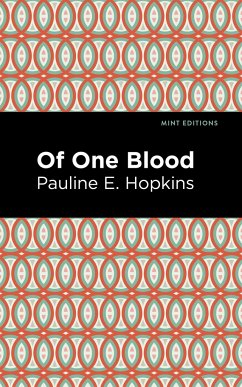 Of One Blood - Hpokins, Pauline E