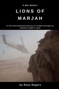 Lions of Marjah: Combat As I Saw It - Rogers, Ryan N.