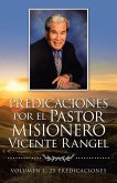 Predicaciones Por El Pastor Misionero Vicente Rangel