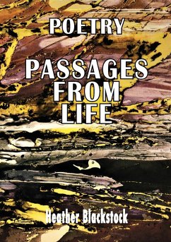 POETRY PASSAGES FROM LIFE - Blackstock, Heather